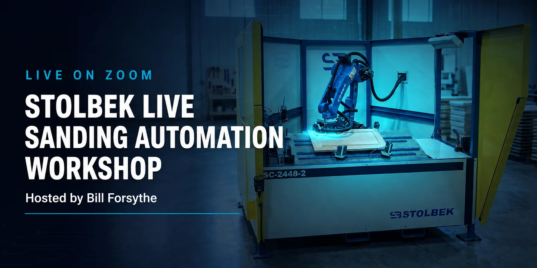 Stolbek Live Sanding Automation Workshop - hosted by Bill Forsythe, live on Zoom